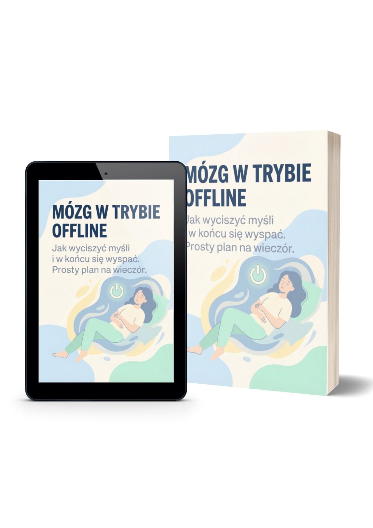 MÓZG W TRYBIE OFFLINE - Jak wyciszyć myśli i w końcu się wyspać.